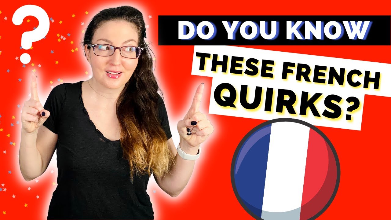 SECRET FRENCH LANGUAGE QUIRKS BEGINNERS NEED TO KNOW!