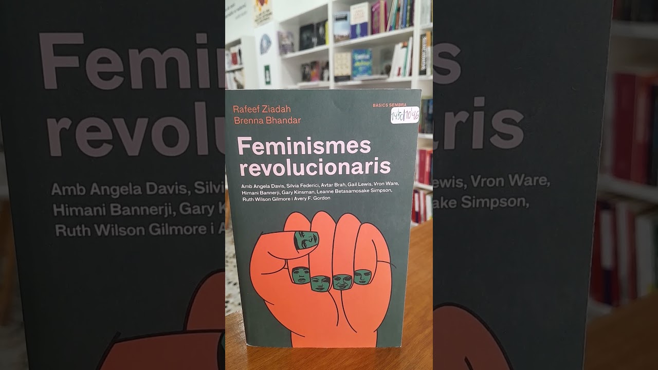 'Feminismes revolucionaris' (VV. AA., Rafeef Ziadh i Brenna Bhandar, ed.) (ed. Sembra Llibres)