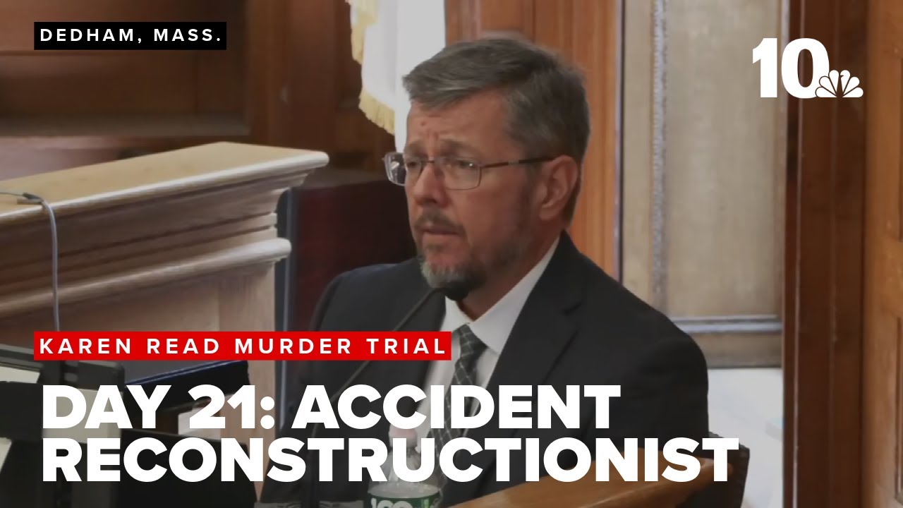 Accident reconstructionist testifies on Day 21 of Karen Read's murder trial in Massachusetts