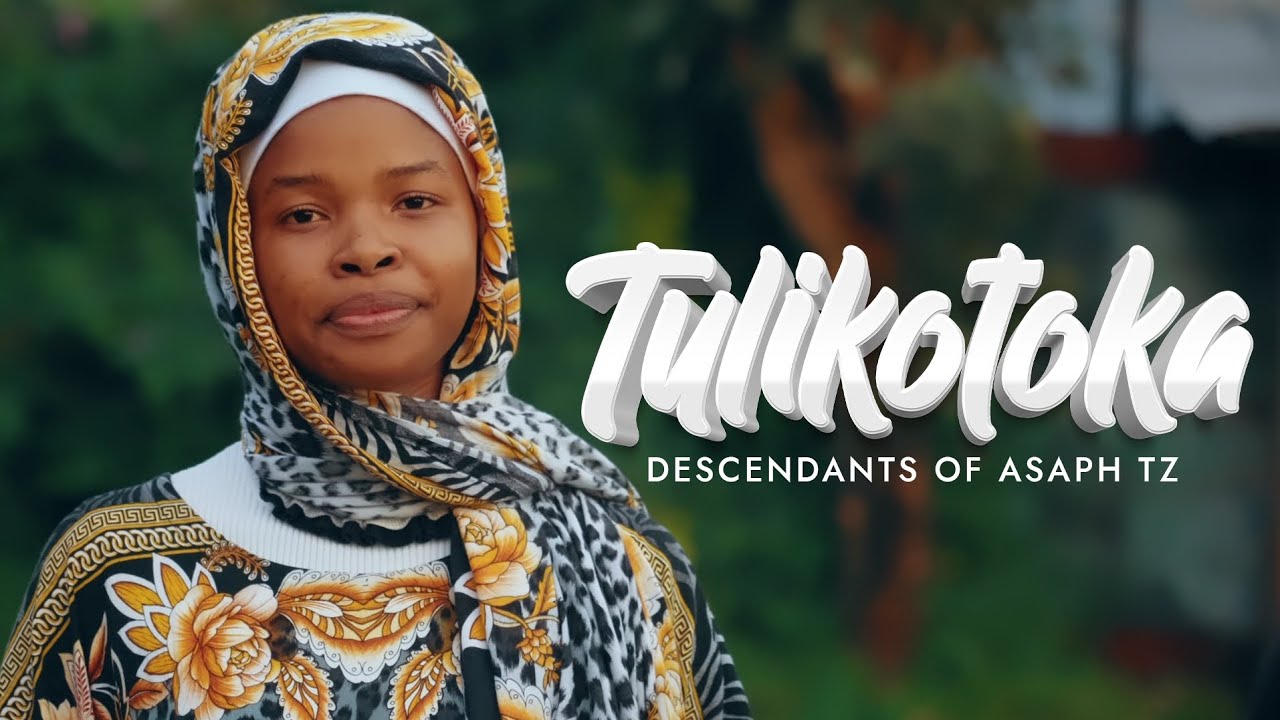 TULIKOTOKA_Descendants of Asaph Tz_Official Video 4K
