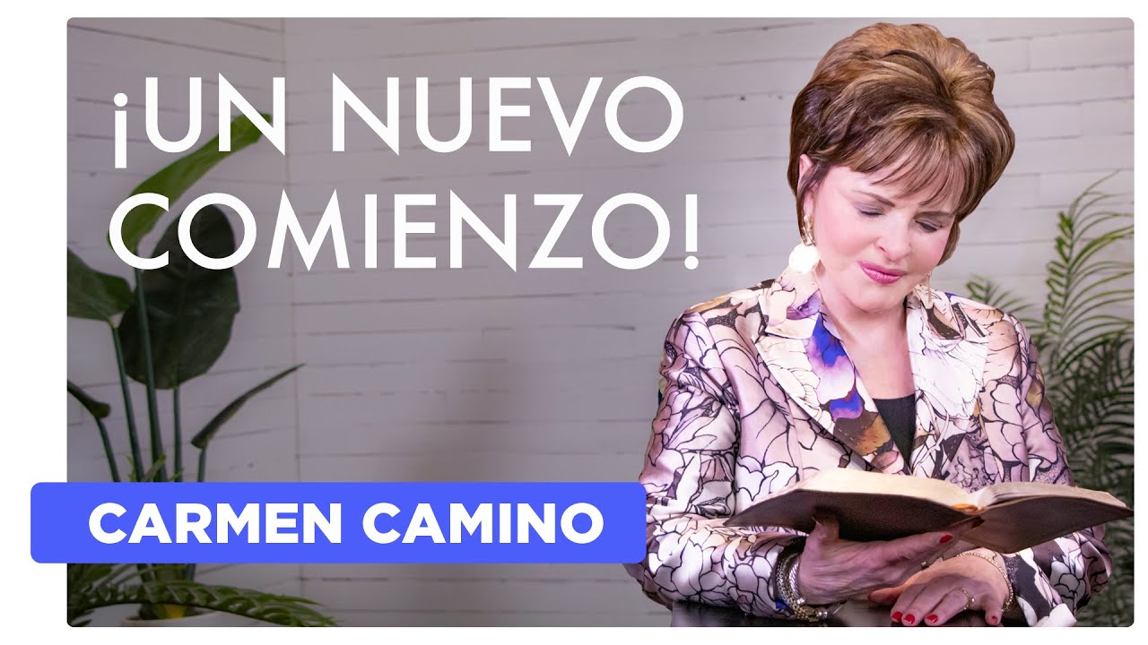 ¡UN NUEVO COMIENZO! – Rut 1:16 - CARMEN CAMINO