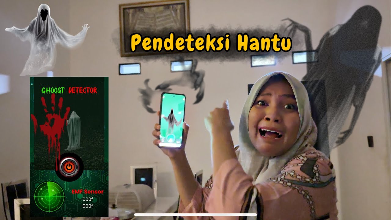 Mencoba Aplikasi Pendeteksi Hantu