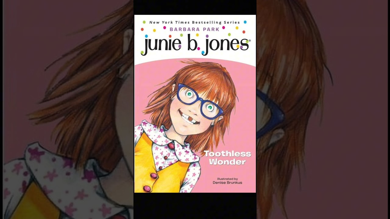 junie b. jones Toothless Wonder: audio reading Pt.  1