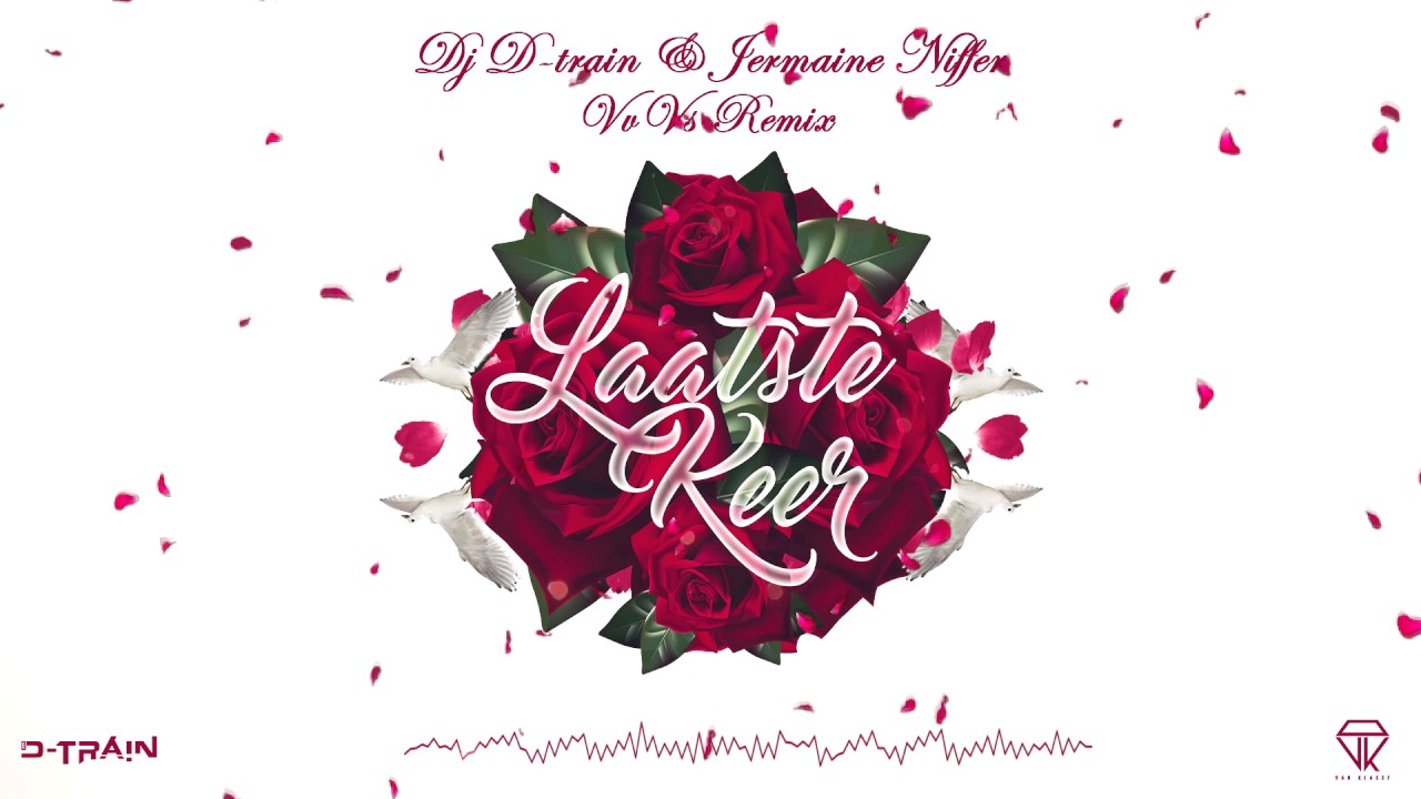 DJ D-Train & Jermaine Niffer - Laatste Keer (VVVS Remix)