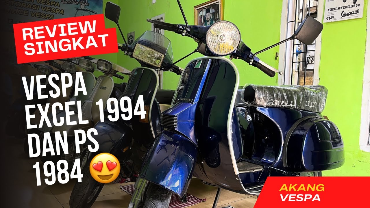 Review singkat vespa excel 1994 dan ps 1982 