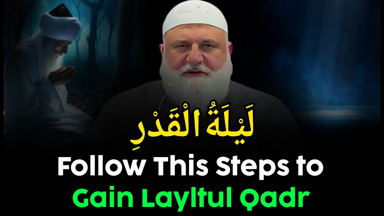 Follow These Steps to Gain Laylatul Qadr ليلة القدر | Mohamad Baajour