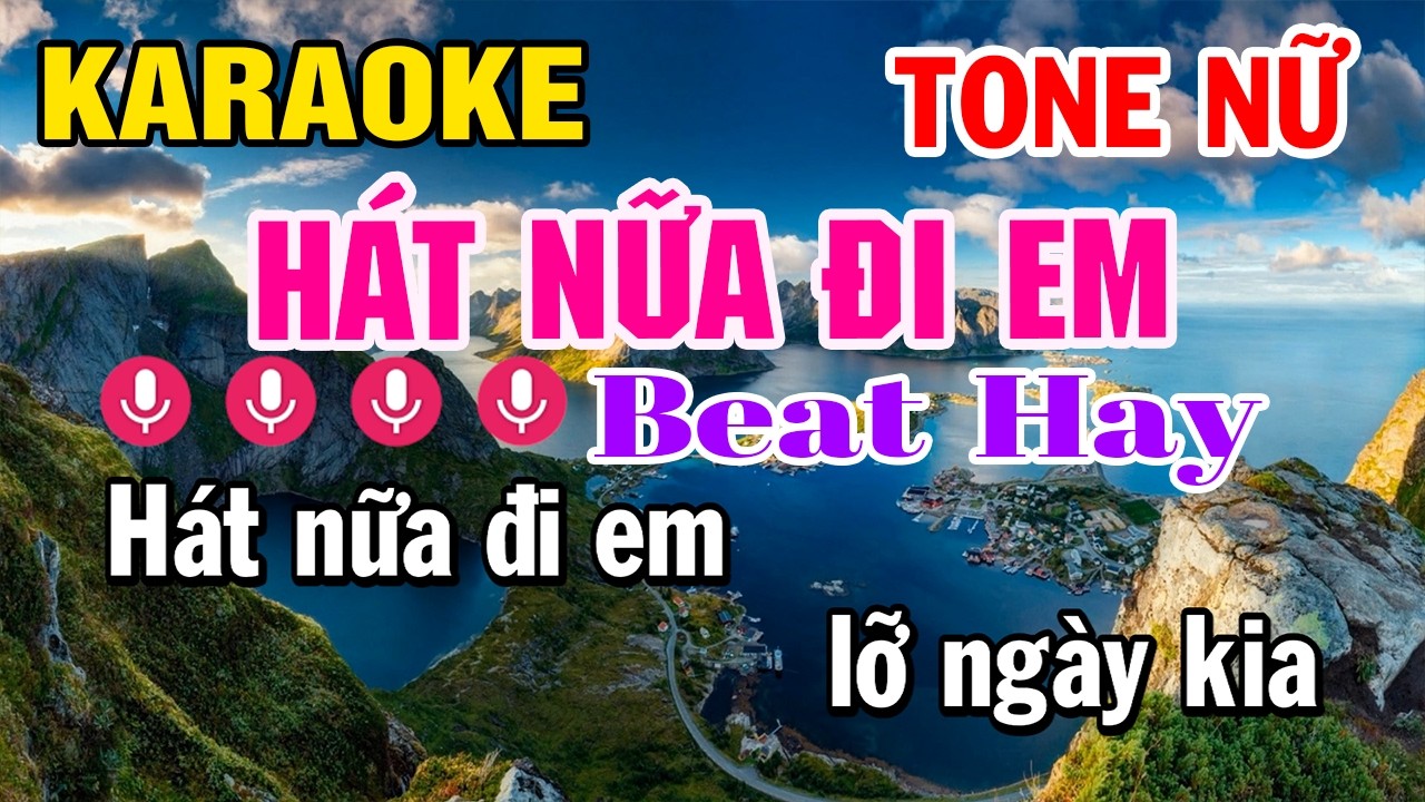 Karaoke Hát Nữa Đi Em Tone Nữ [ Beat Hay ] Nhạc Sống Hay Nhất | Karaoke Minh Kha