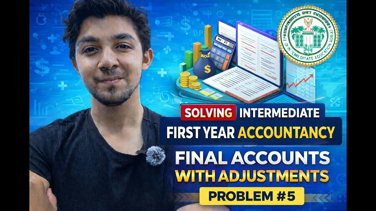Problem 5  Final Accounts With Adjustments Solved Step-by-Step  Inter 1st Year Accountancy