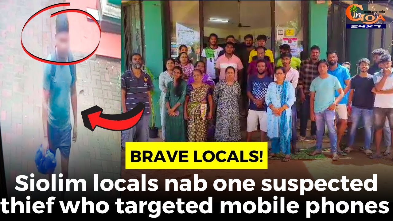 #BraveLocals! Siolim locals nab one suspected thief who targeted mobile phones