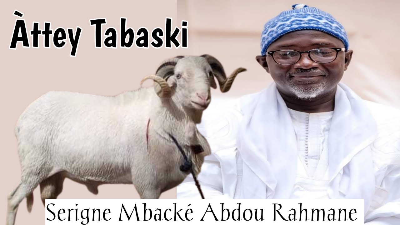 Tabaski ak i àtteem Serigne Mbacké Abdou Rahmane - Serigne Abdou Lahat Bousso Thierno