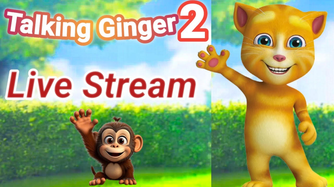 Talking Ginger 2 Live Stream #talkinginger2 #talkingginger #live