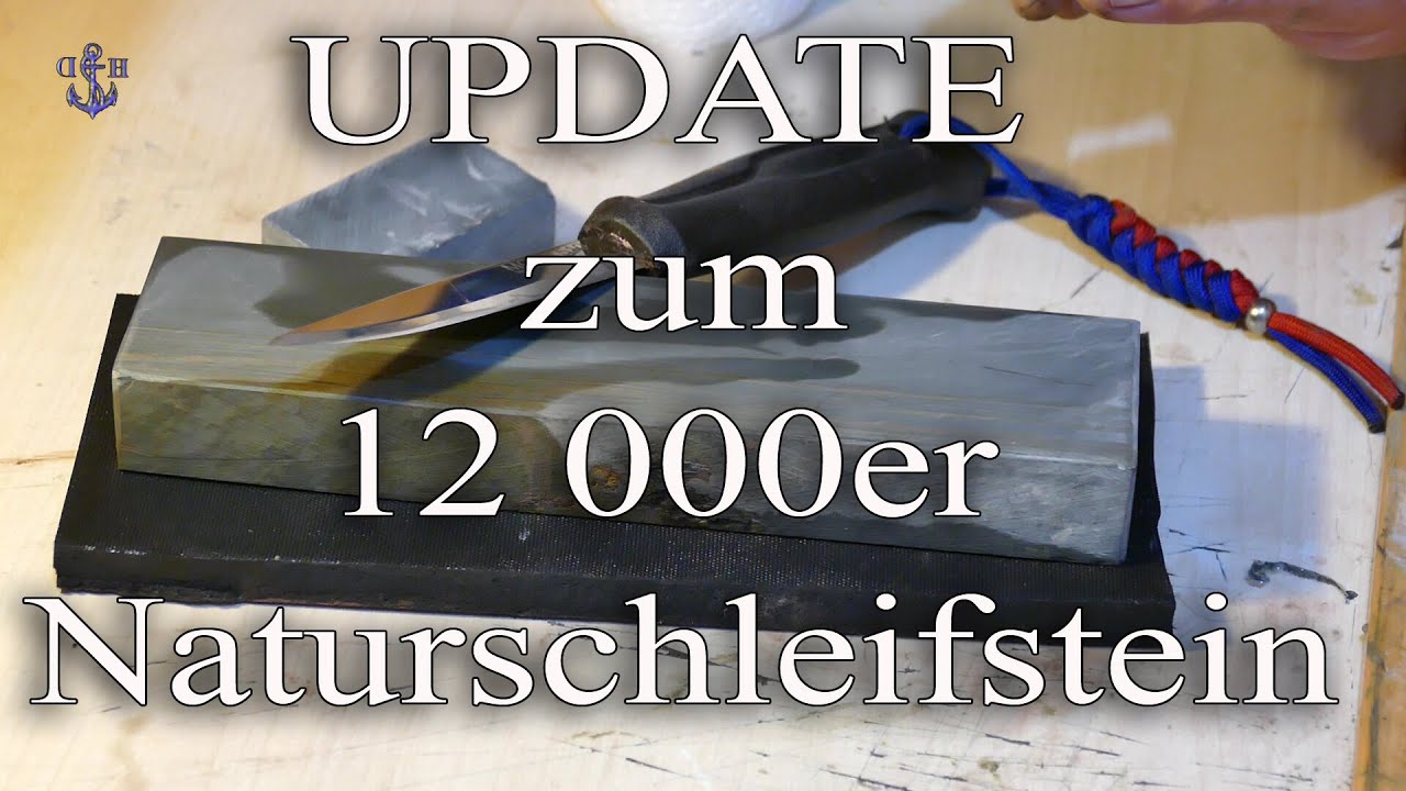 UPDATE zum 12000er Naturschleifstein