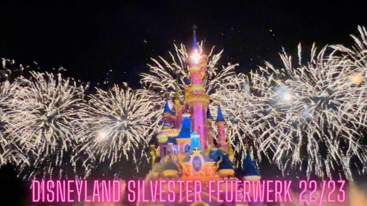 Disneyland Paris Silvester | das komplette Feuerwerk 2022/23
