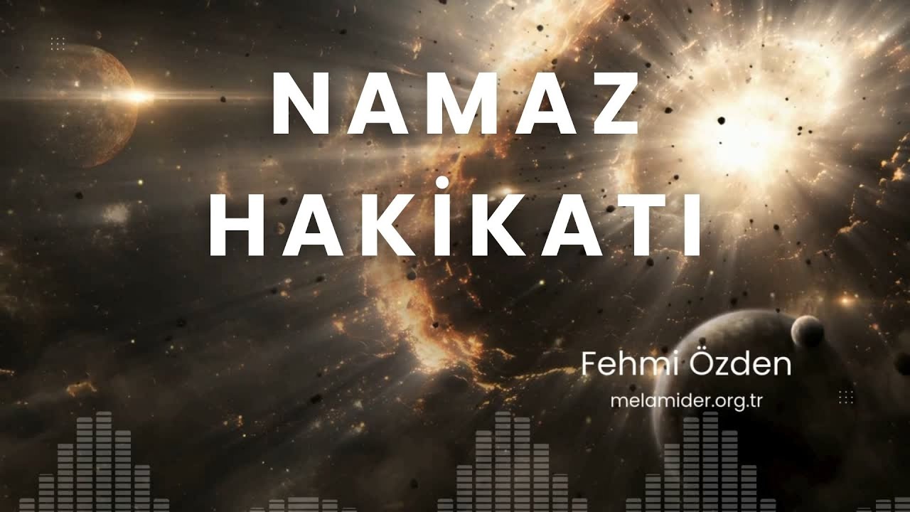 Namaz Hakikatı (Hz. Pir Nurul Arabi Risale Okumaları)