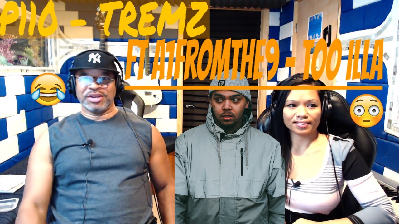 P110 - Tremz Ft. A1FromThe9 - Too illa [Net Video] Producer Reaction
