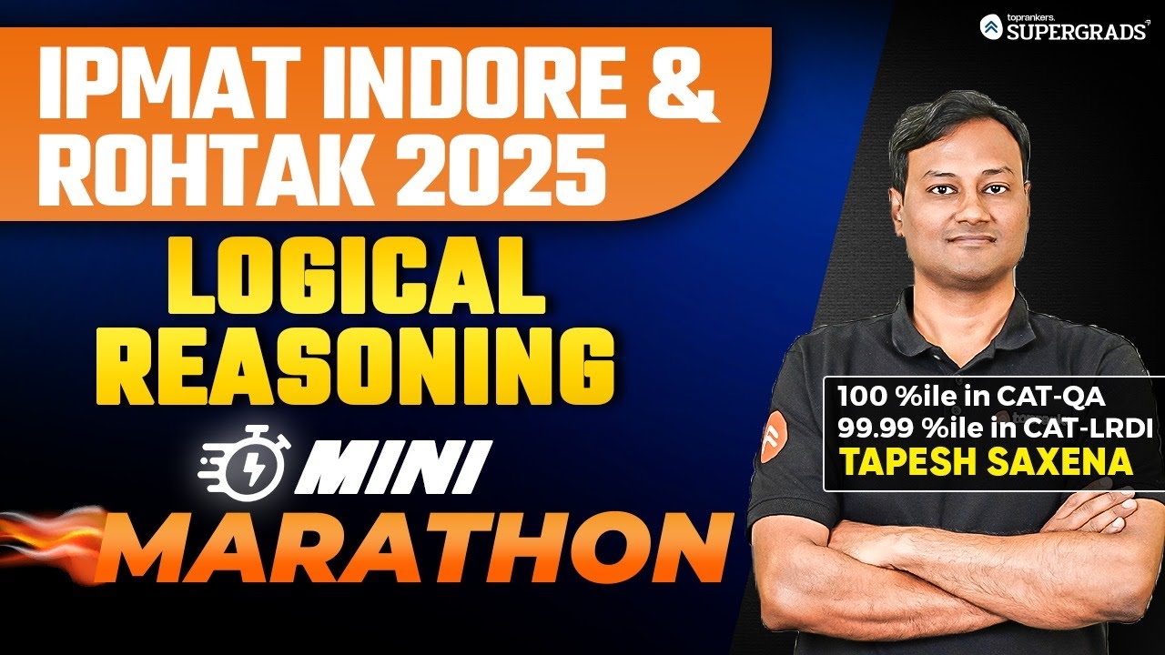 Logical Reasoning - Mini Marathon for IPMAT Indore & Rohtak 2025 ✍️| Level Up Series 🎯| IPMAT Prep