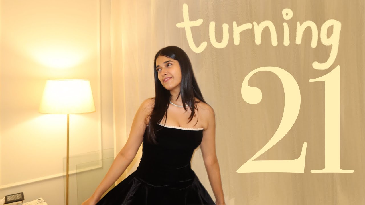 MY 21ST BIRTHDAY VLOG