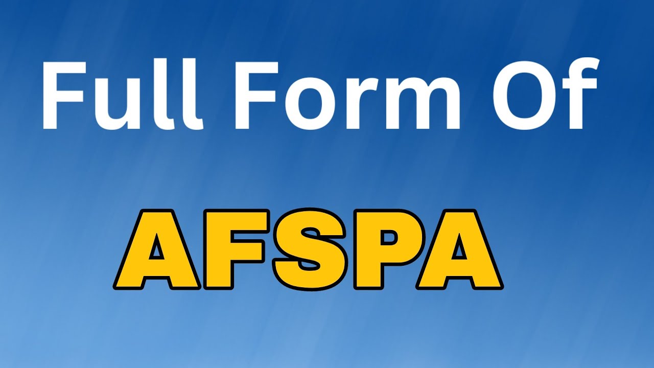 AFSPA Full Form या  meaning  क्या  है