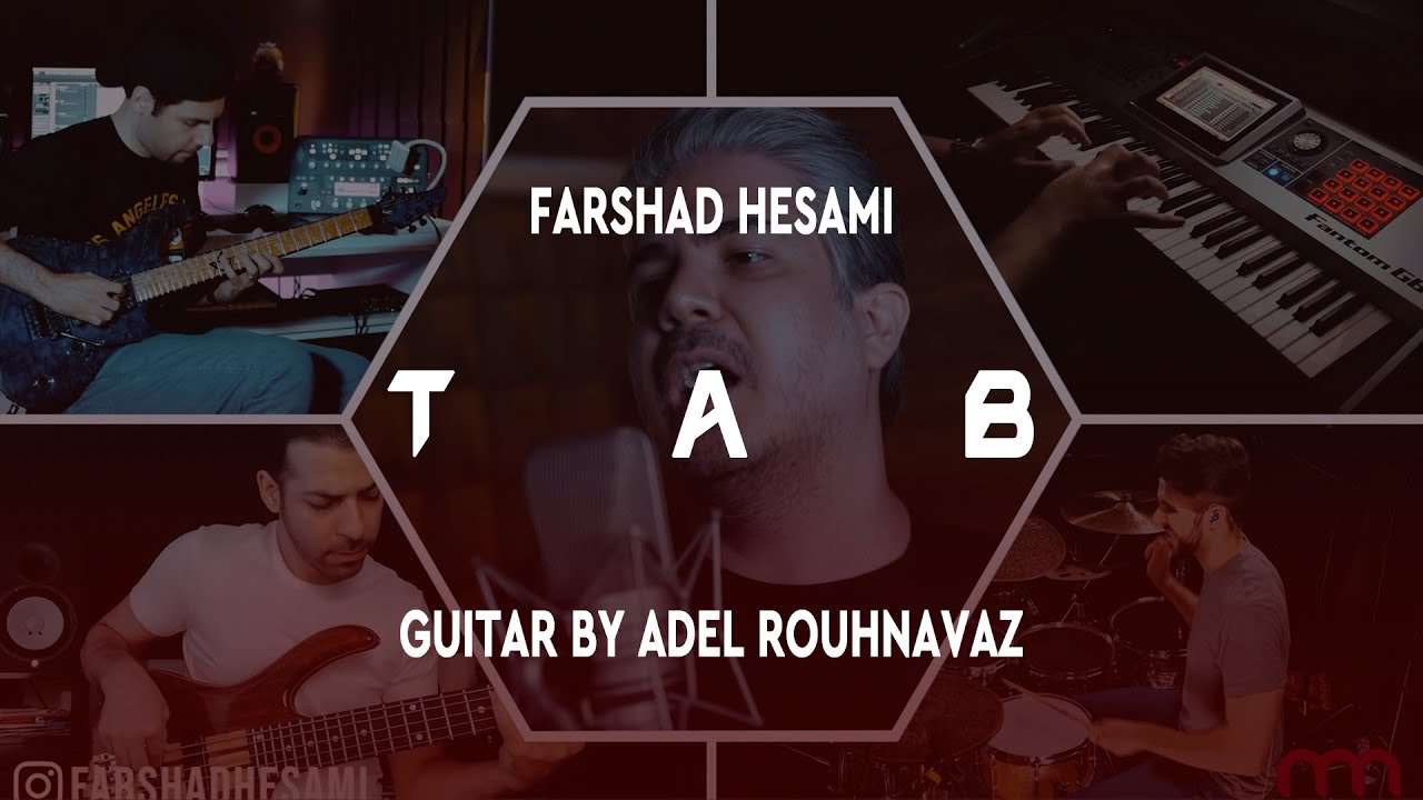 Farshad Hesami  - Tab v2 (Guitar By Adel Rouhnavaz)