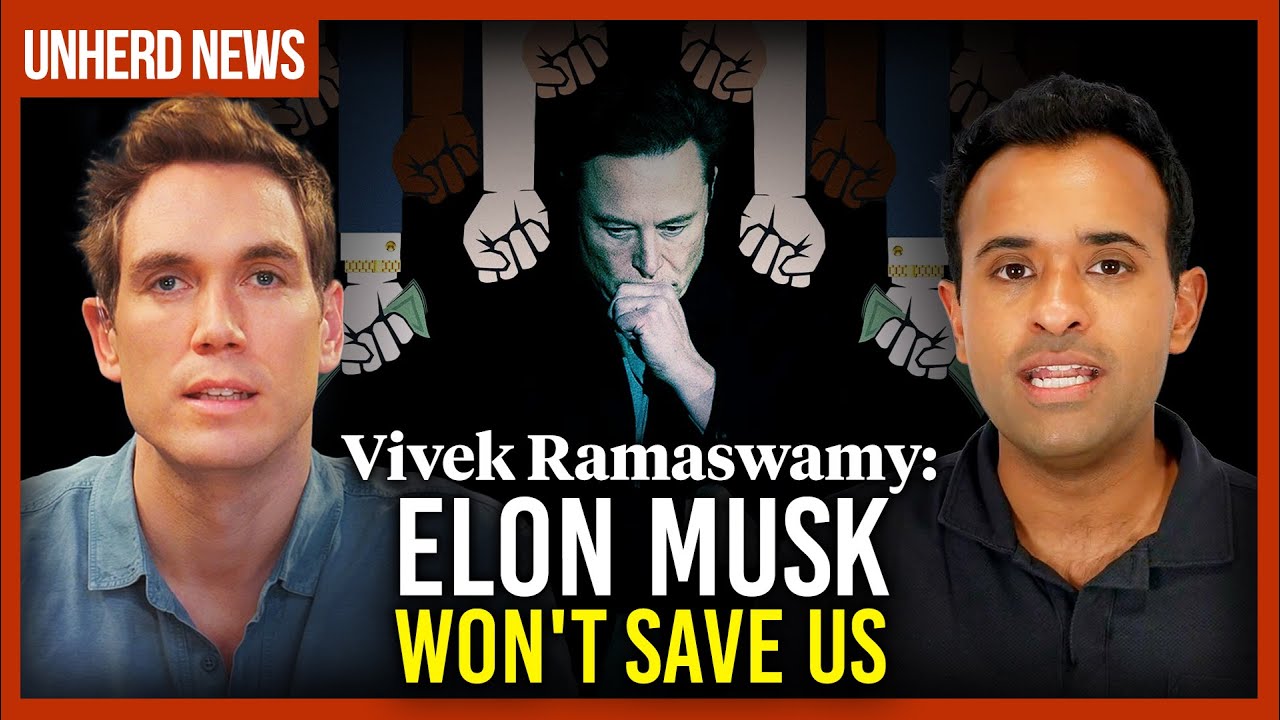 Vivek Ramaswamy: Elon Musk won't save us