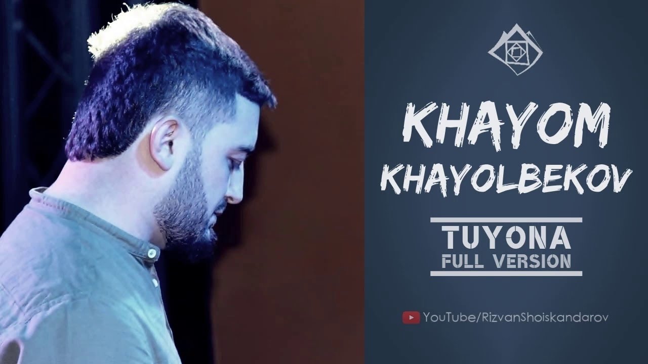 Khayom Khayolbekov - Tuyona (Full Version) | Хайём Хаёлбеков - Туёна