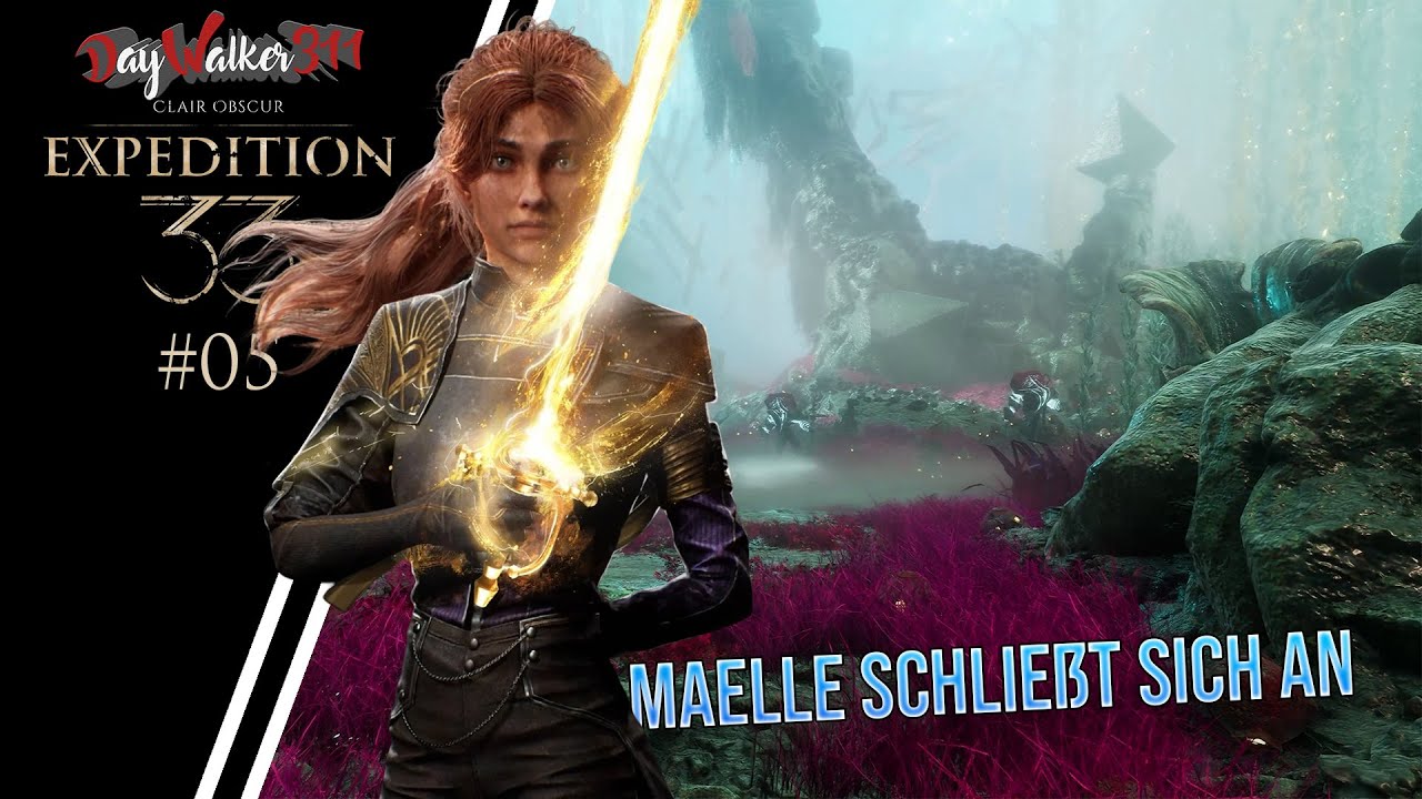★ Clair Obscur: Expedition 33 ★ - #05 - Maelle schließt sich an