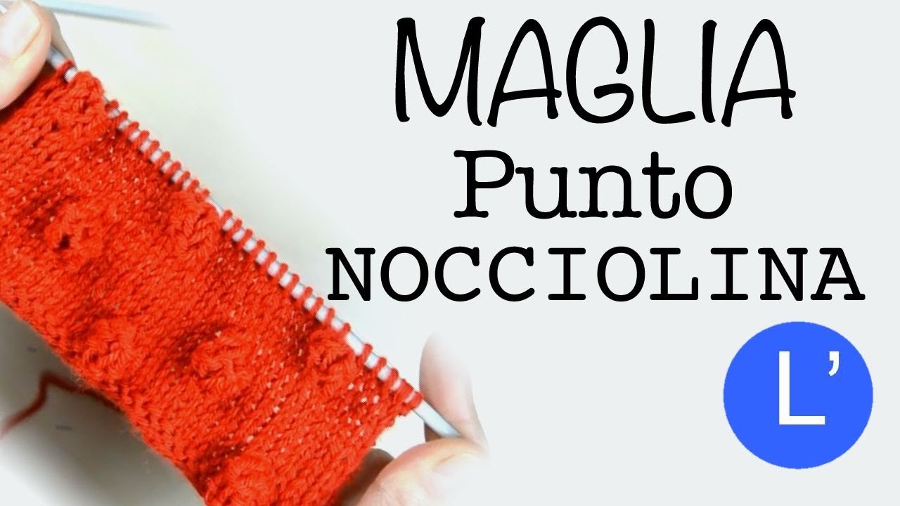 Lezioni di maglia - Come fare un motivo a PUNTO NOCCIOLINA