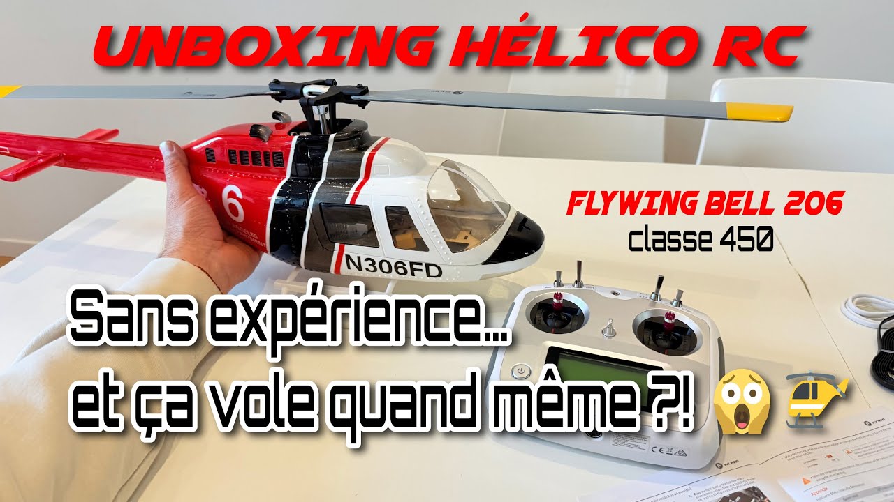 Piloter un hélico sans expérience ? 😱🚁 UNBOXING Flywing BELL 206