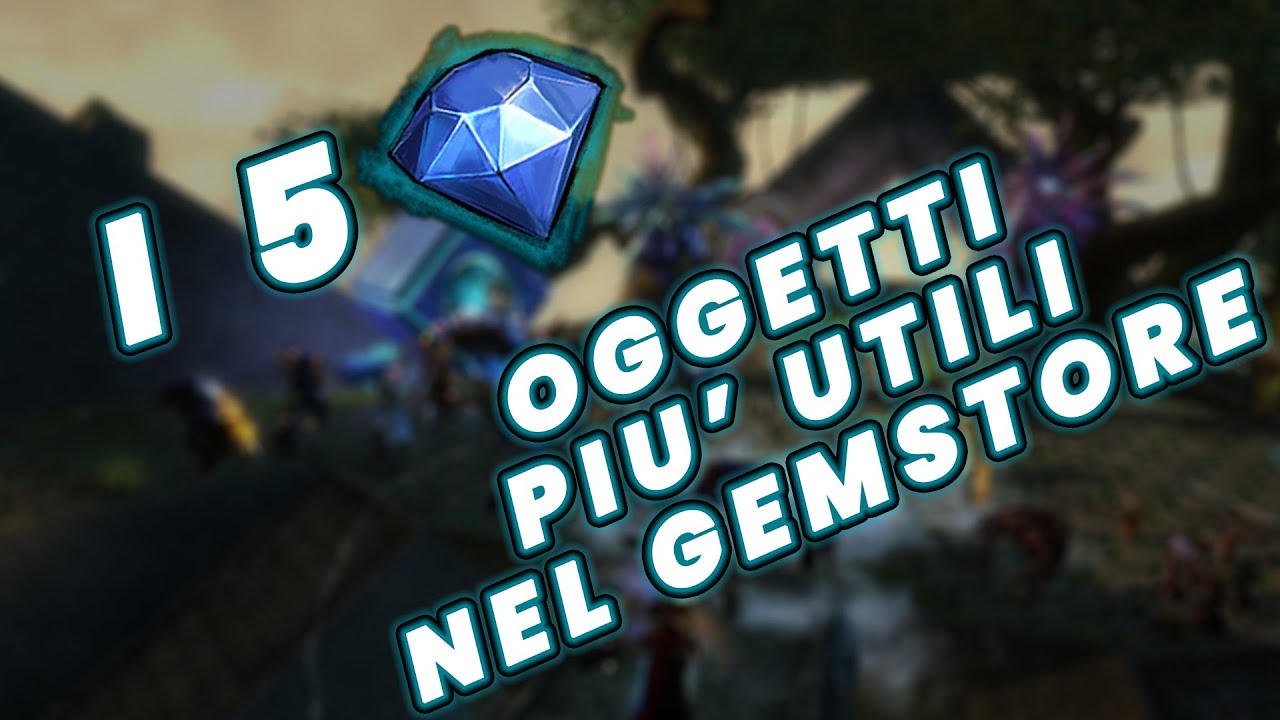 I 5 oggetti più utili nel Gemstore! [modificato]