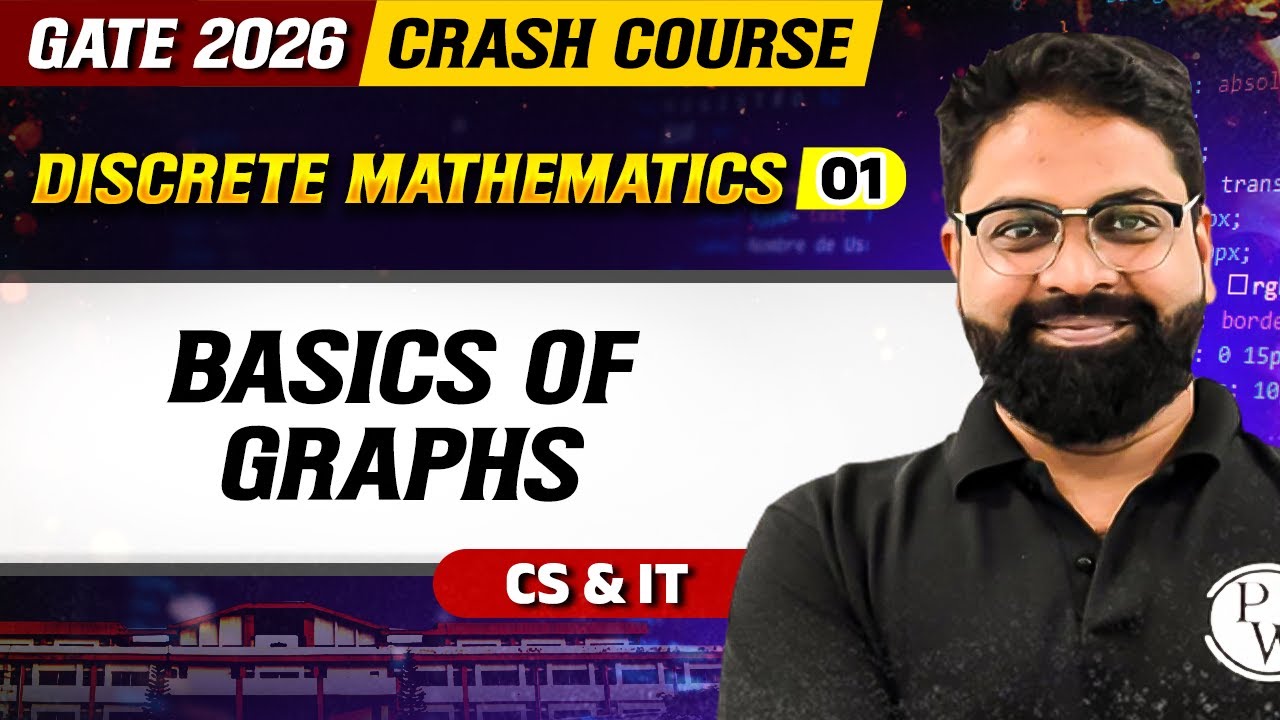 Discrete Mathematics 01 : Basics Of Graphs | CS & IT | GATE 2026 Crash Course