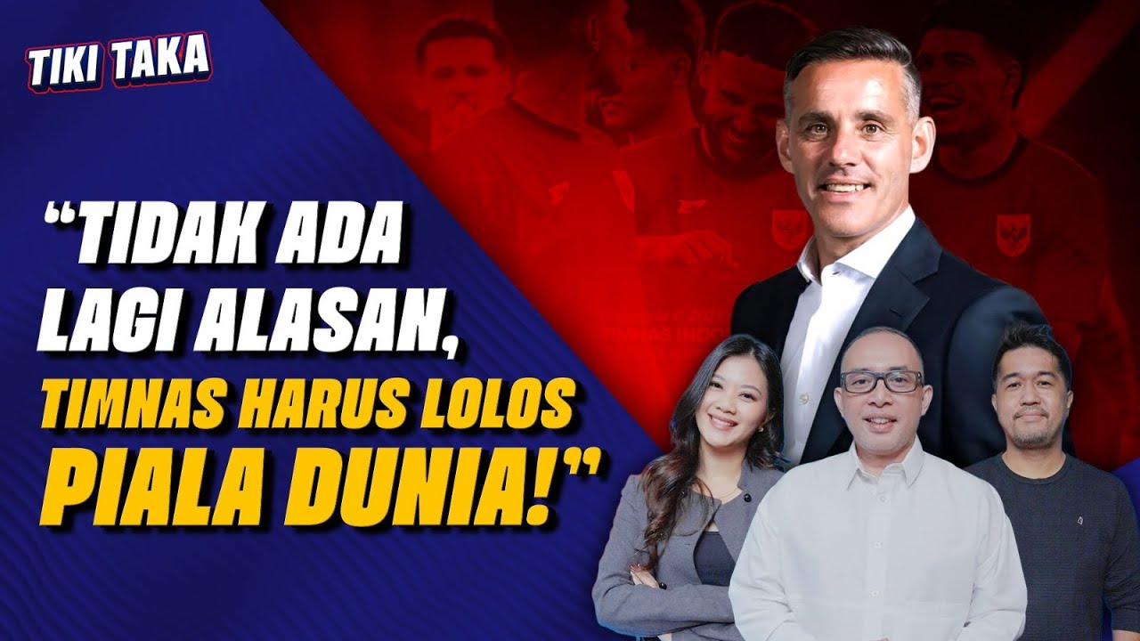 BEDAH JUMPA PERS JOHN HERDMAN: TIDAK ADA ALASAN, TIMNAS INDONESIA HARUS LOLOS PIALA DUNIA!