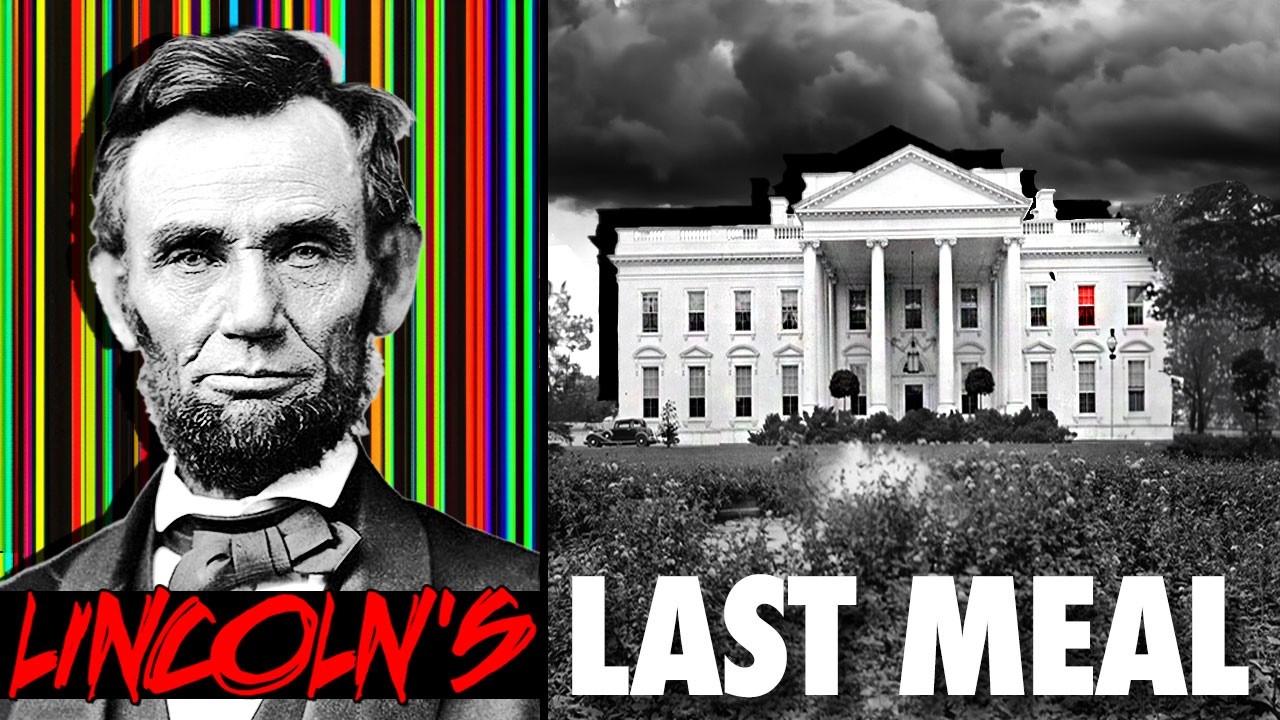 The Tragic Story of Abraham Lincoln's Last Meal