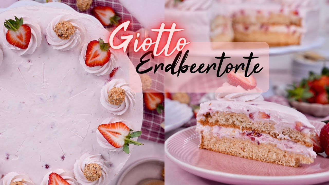 Leckerste Erdbeer-Giotto-Torte mit Erdbeer-Vanille-Creme und Giottogeschmack 😍