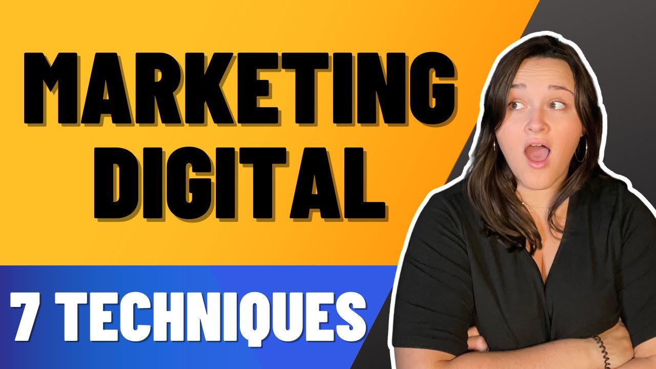 Marketing Digital : 7 techniques à ABSOLUMENT connaître en 2025