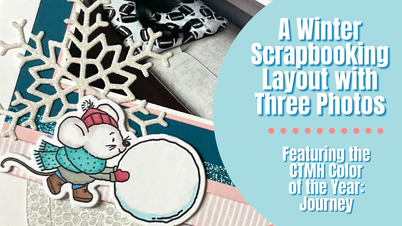 A Winter Scrapbooking Layout with Three Photos | CTMH Journey