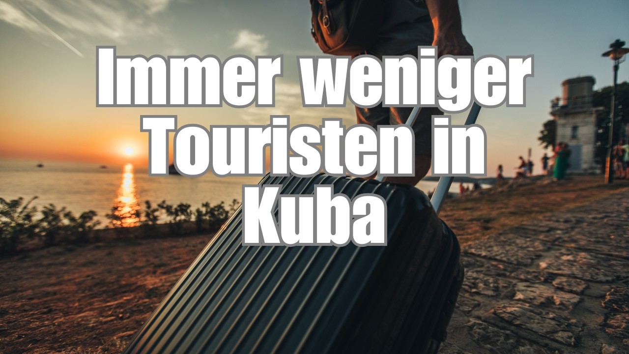 Warum immer weniger Touristen nach Kuba reisen?