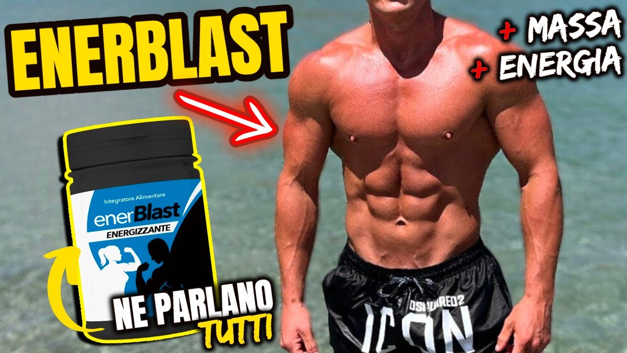 ENERBLAST 👉🏻 Integratore LEGALE che sta SPOPOLANDO *Analisi Completa per la MASSA e l'ENERGIA