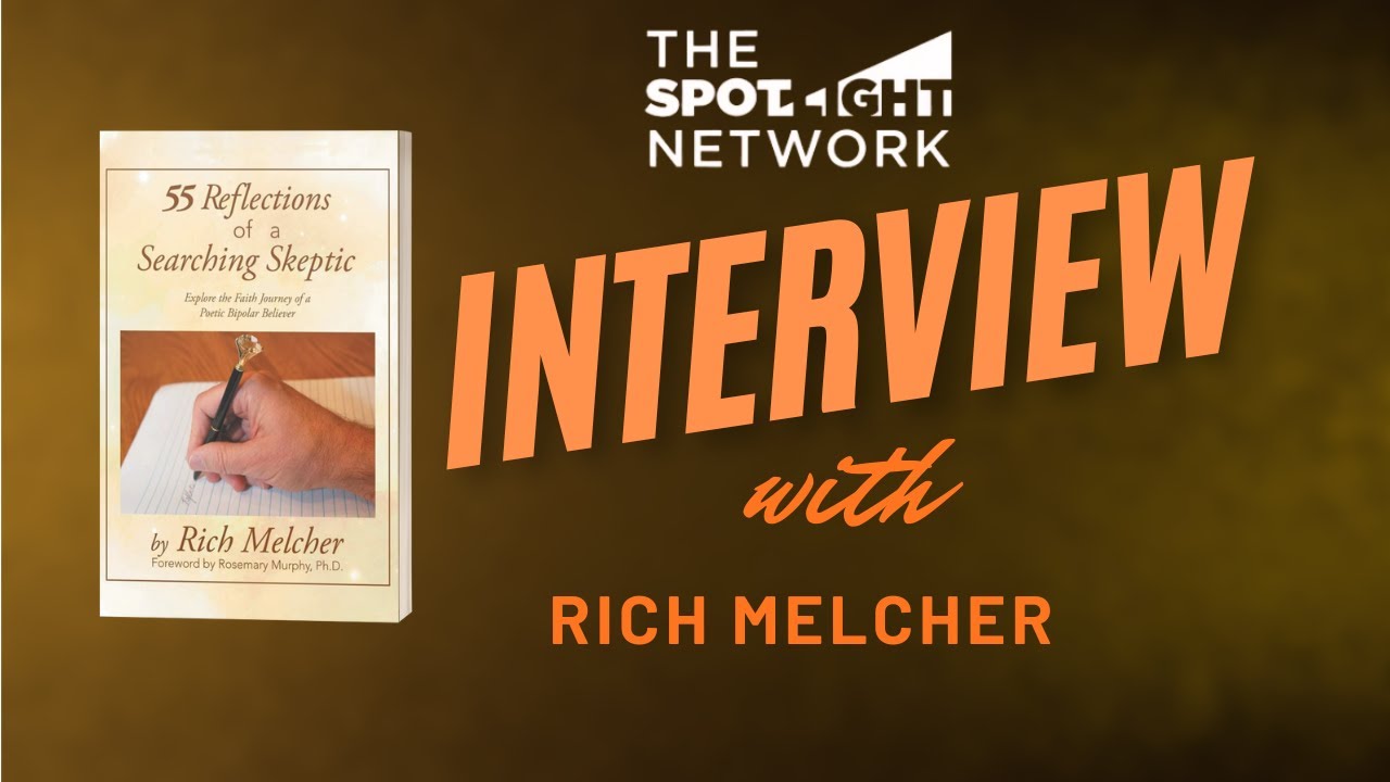 In the Spotlight:  Rich Melcher Explores the Depths of Faith, Doubt, and a Searching Life