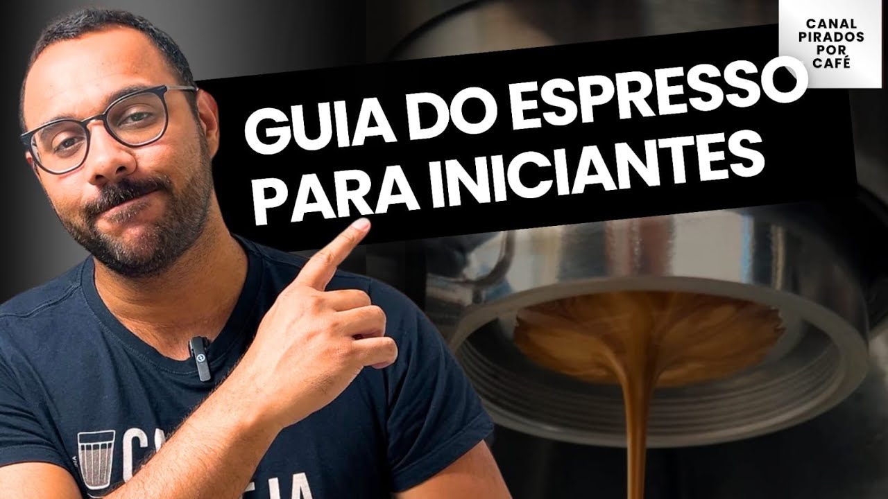 Primeiros Passos para um Iniciante no Espresso em Máquinas Caseiras