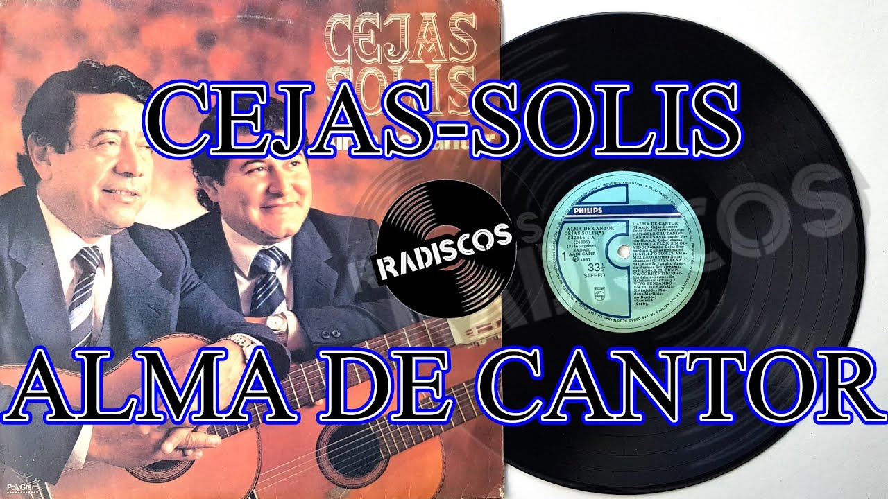 CEJAS-SOLIS | ALMA DE CANTOR | PHILIPS 832866-1 (24305) ℗ 1987