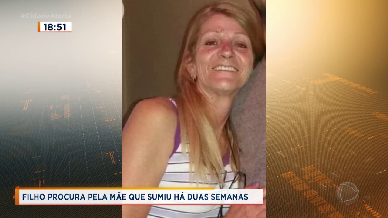 Filho procura pela mãe que sumiu há duas semanas