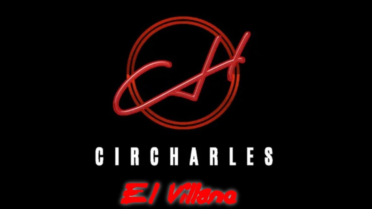 Circharles -  El Villano (Bachata 2018)