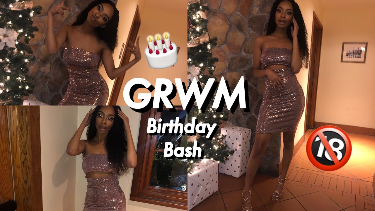 GRWM | 18th Birthday Bash