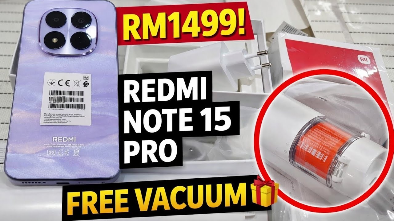 Unboxing Redmi Note 15 Pro RM1499 + FREE Vacuum Cleaner?! Berbaloi Ke? 😱