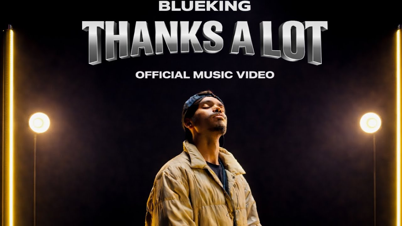 BLUEKING - THANKS A LOT (Prod. by BLUEKING) (Official Music Video)