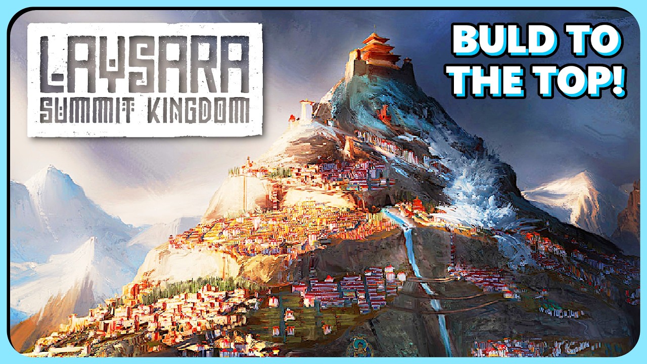 MOUNTAIN CITY BUILDER OUT IN 1.0! Laysara: Summit Kingdom