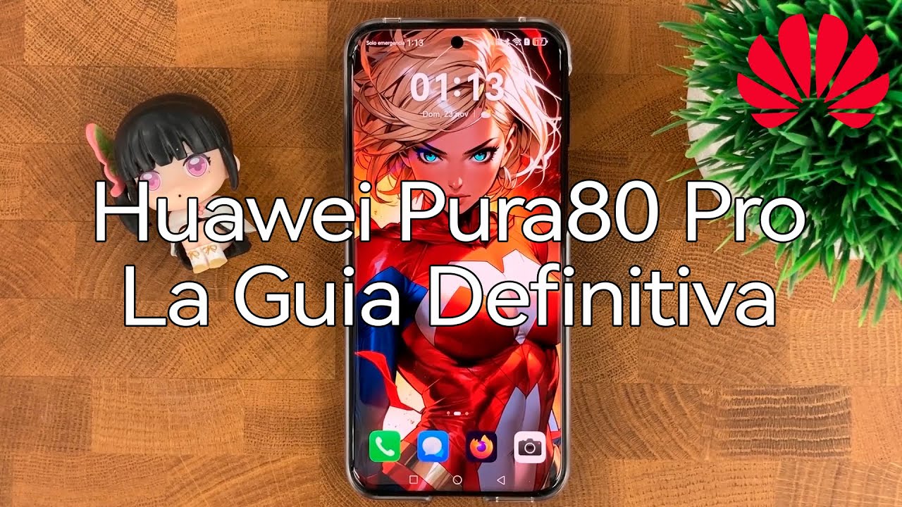 Huawei Pura80 Pro - La Guia Definitiva