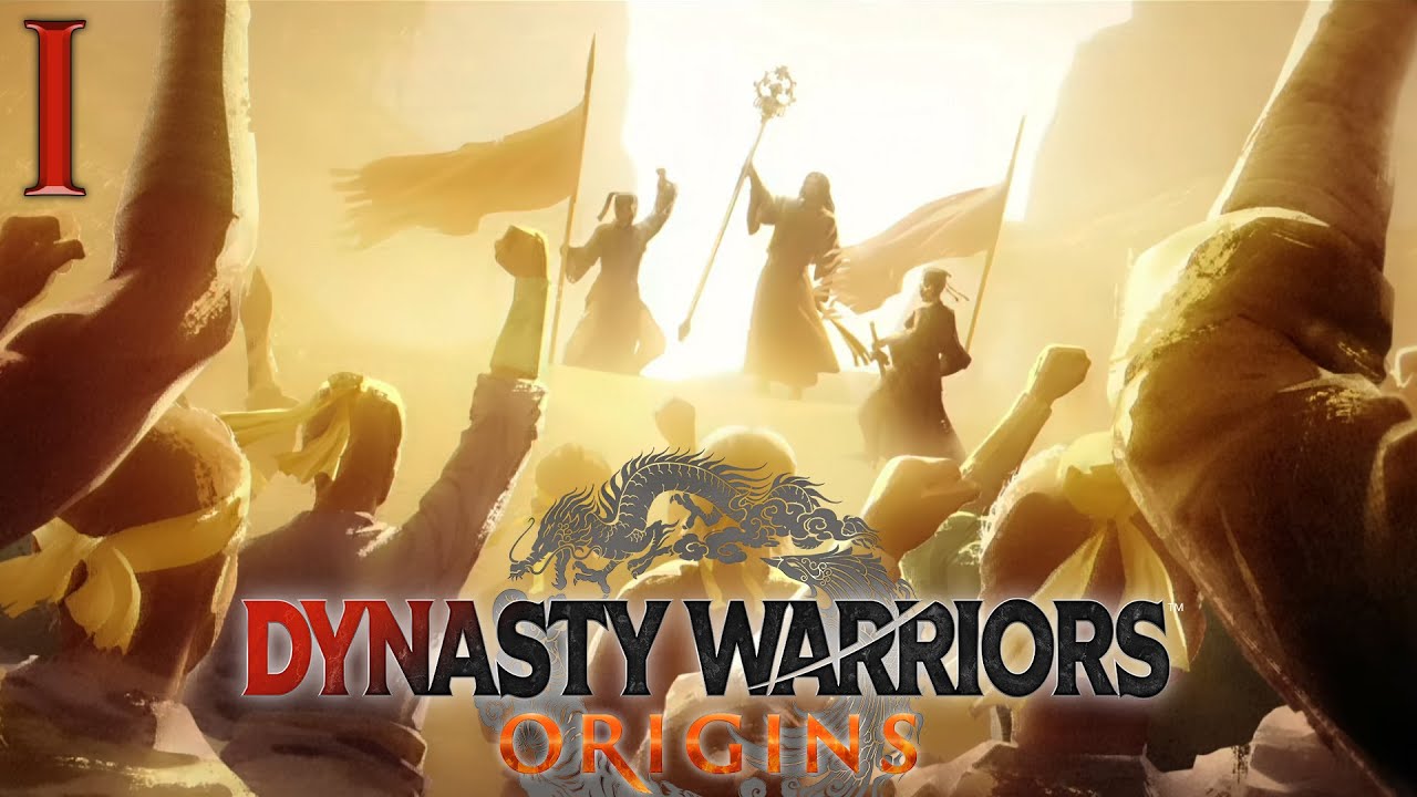 Romance Of The Three Kingdoms Begins Anew! | Dynasty Warriors Origins - Episode 1