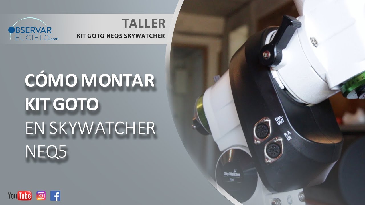 MONTAR KIT GOTO SKYWATCHER EN NEQ5