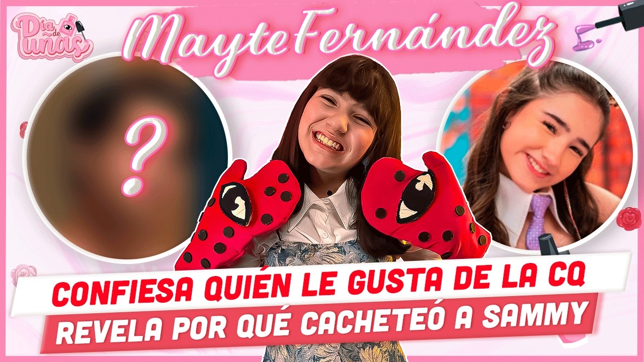 MAYTE FERNÁNDEZ DE LA CQ NUEVO INGRESO CONFIESA QUIÉN LE GUSTA DEL PROGRAMA Y REVELA SU PRIMER BESO